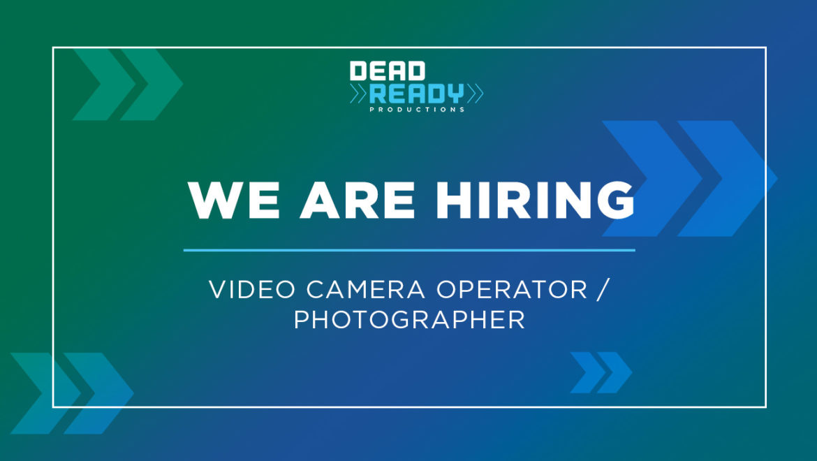 We Are Hiring, Video Camera Operator - Photographer